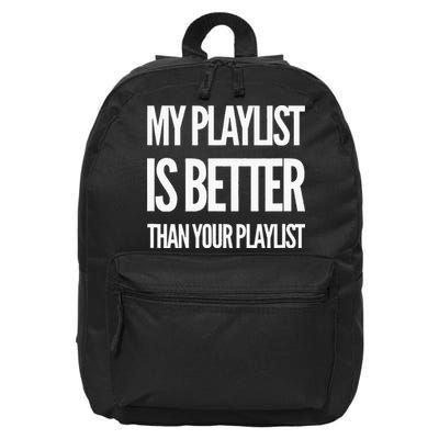 DJ Disc Jockey My Playlist Is Better Than Your Playlist 16 in Basic Backpack