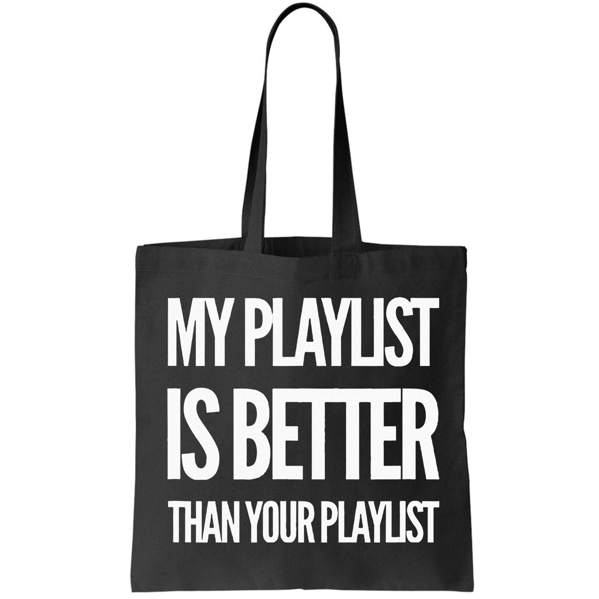 DJ Disc Jockey My Playlist Is Better Than Your Playlist Bag