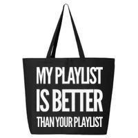 DJ Disc Jockey My Playlist Is Better Than Your Playlist 25L Jumbo Tote