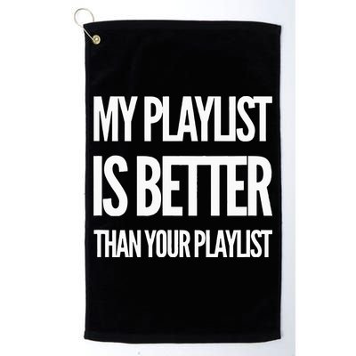 DJ Disc Jockey My Playlist Is Better Than Your Playlist Golf Towel