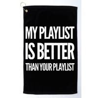 DJ Disc Jockey My Playlist Is Better Than Your Playlist Golf Towel