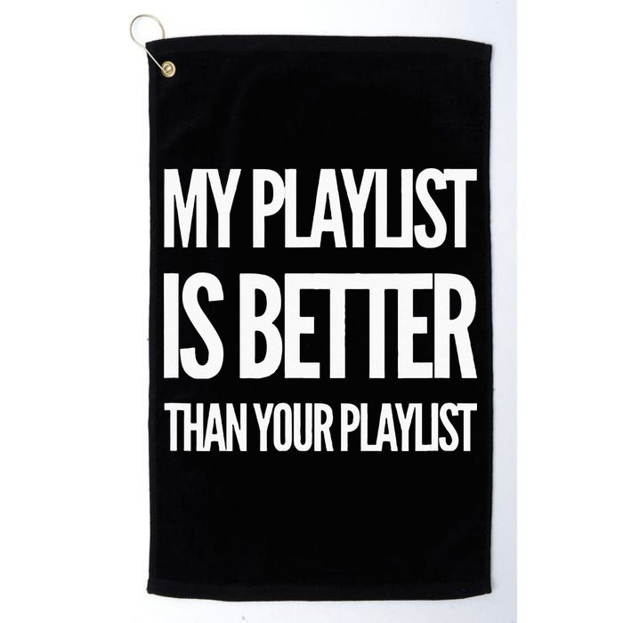 DJ Disc Jockey My Playlist Is Better Than Your Playlist Golf Towel
