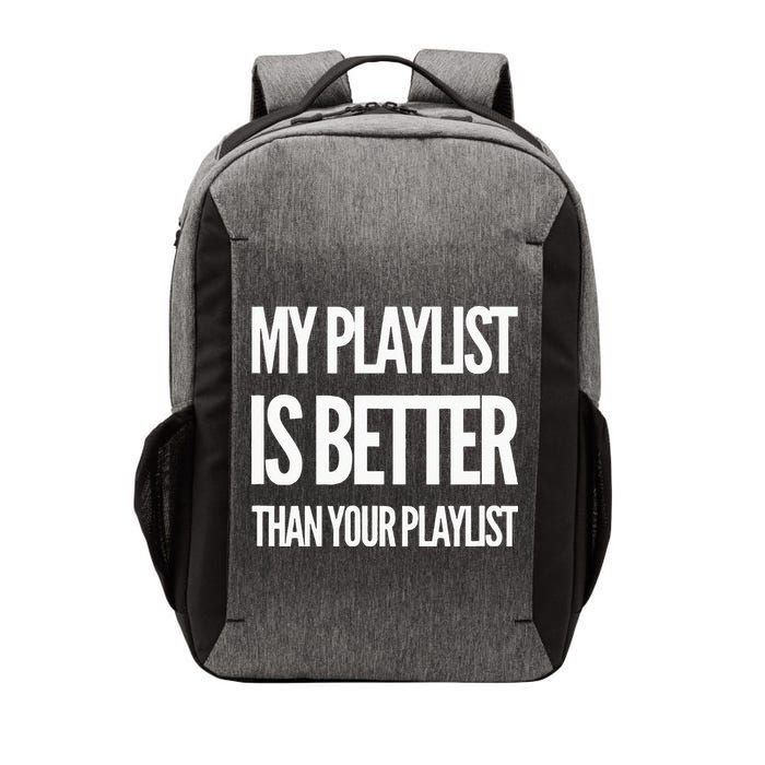 DJ Disc Jockey My Playlist Is Better Than Your Playlist Vector Backpack