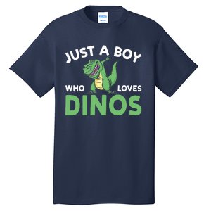 Dinosaur Dino Just A Boy Who Loves Dinos Tall T-Shirt