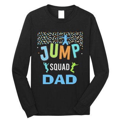 Dad Daddy Jump Squad Birthday Boy Trampoline Jumper Bday Long Sleeve Shirt
