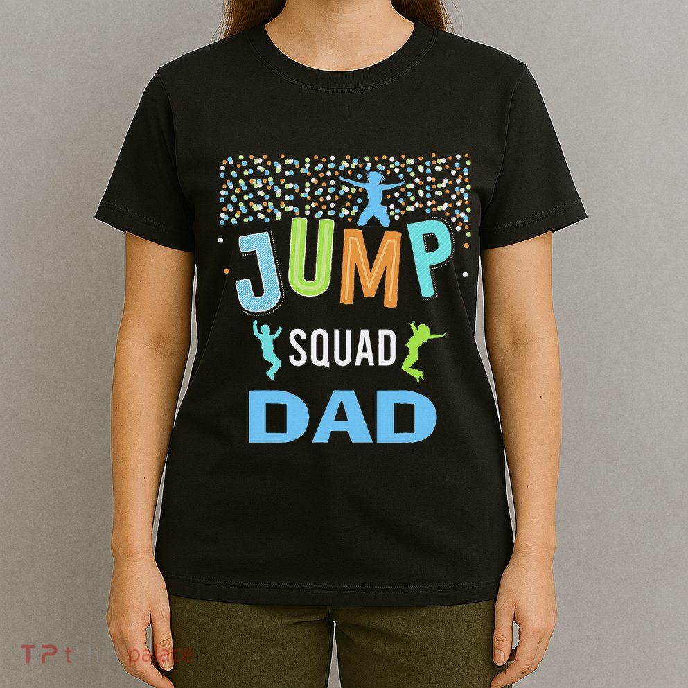 Dad Daddy Jump Squad Birthday Boy Trampoline Jumper Bday T-Shirt