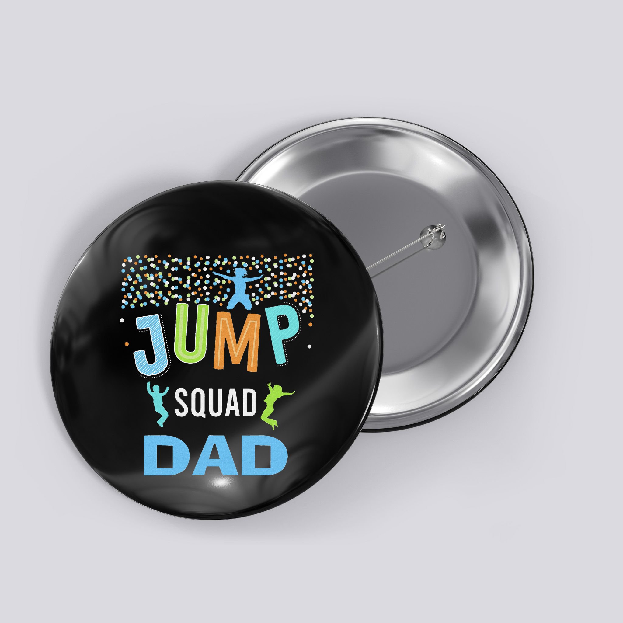 Dad Daddy Jump Squad Birthday Boy Trampoline Jumper Bday Button