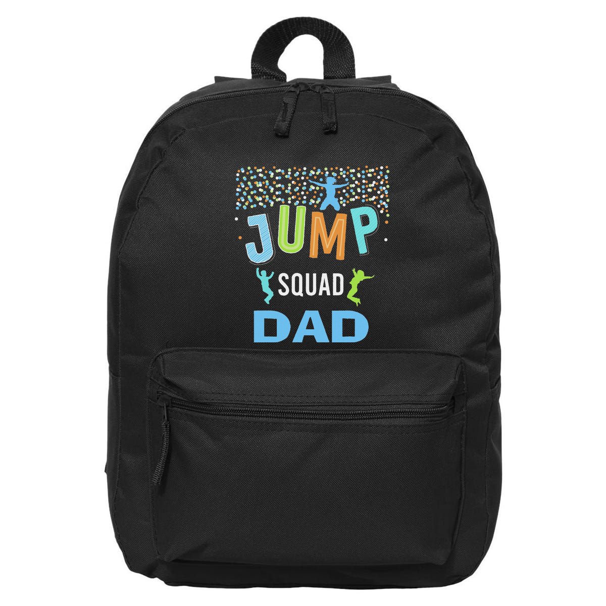 Dad Daddy Jump Squad Birthday Boy Trampoline Jumper Bday 16 in Basic Backpack