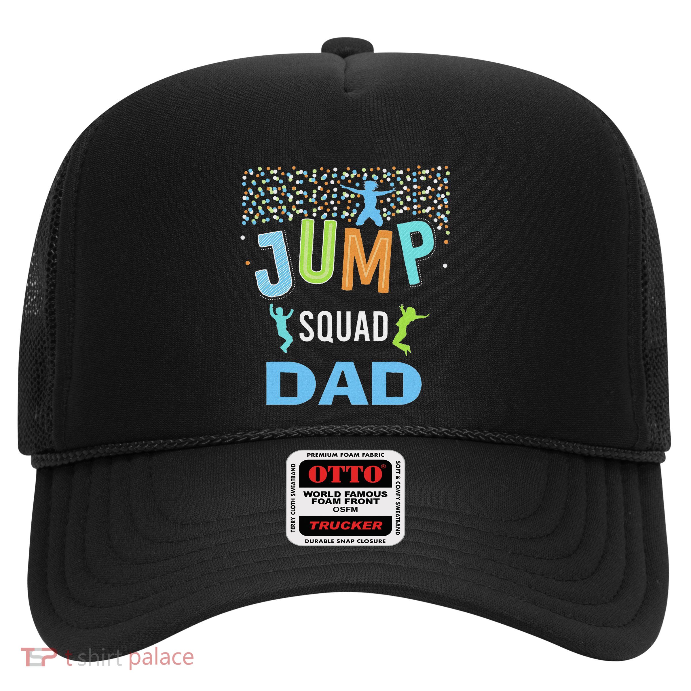 Dad Daddy Jump Squad Birthday Boy Trampoline Jumper Bday Trucker Hat