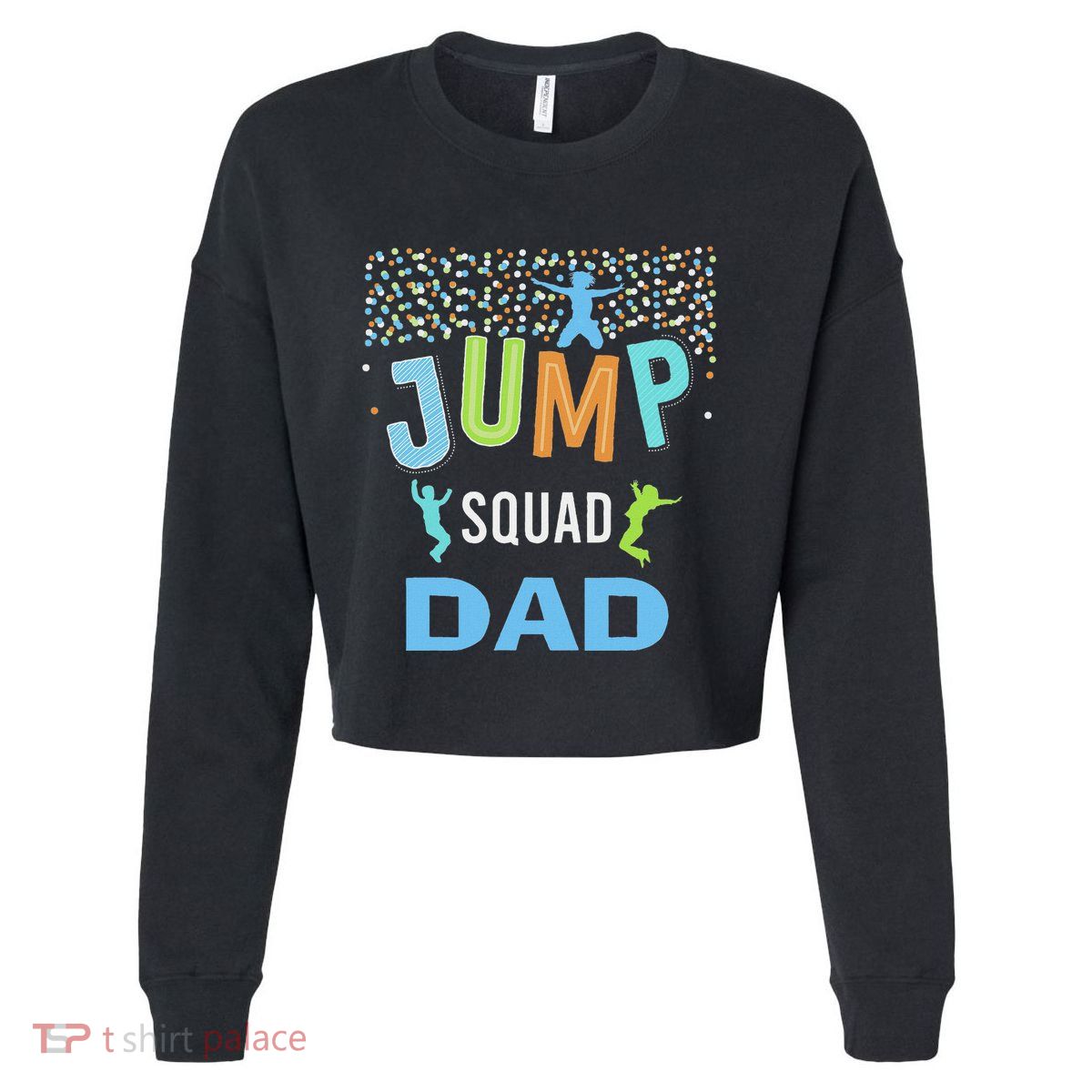 Dad Daddy Jump Squad Birthday Boy Trampoline Jumper Bday Cropped Pullover Crew