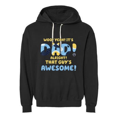 Dog Dad Joke ItS Dad Alright That Guys Awesome Fathers Day Garment-Dyed Fleece Hoodie