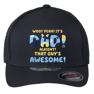 Dog Dad Joke ItS Dad Alright That Guys Awesome Fathers Day Flexfit Unipanel Trucker Cap