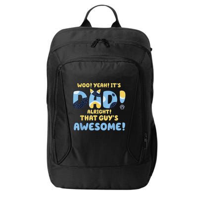 Dog Dad Joke ItS Dad Alright That Guys Awesome Fathers Day City Backpack