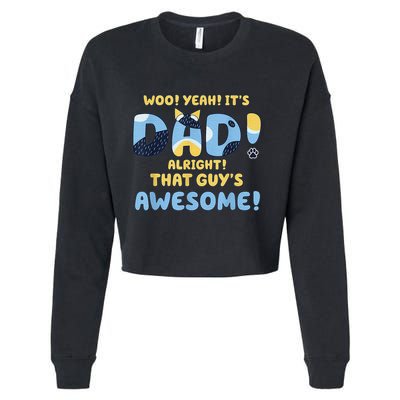 Dog Dad Joke ItS Dad Alright That Guys Awesome Fathers Day Cropped Pullover Crew