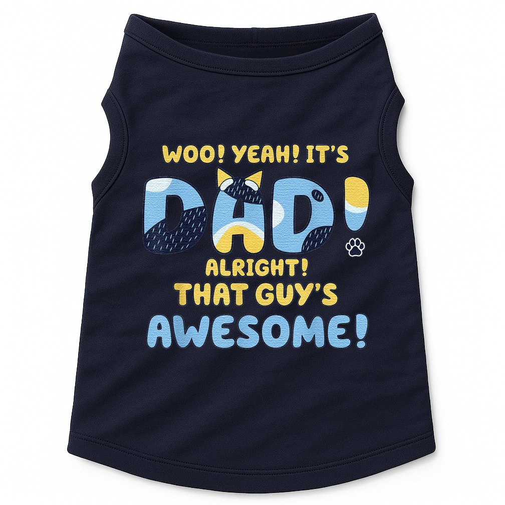 Dog Dad Joke ItS Dad Alright That Guys Awesome Fathers Day Doggie Tank