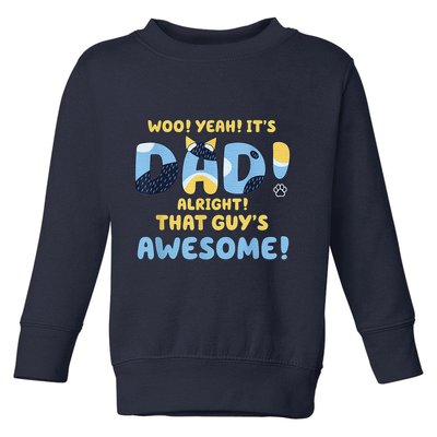 Dog Dad Joke ItS Dad Alright That Guys Awesome Fathers Day Toddler Sweatshirt