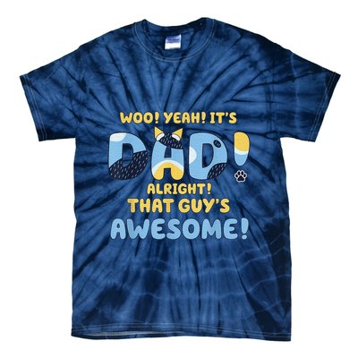 Dog Dad Joke ItS Dad Alright That Guys Awesome Fathers Day Tie-Dye T-Shirt