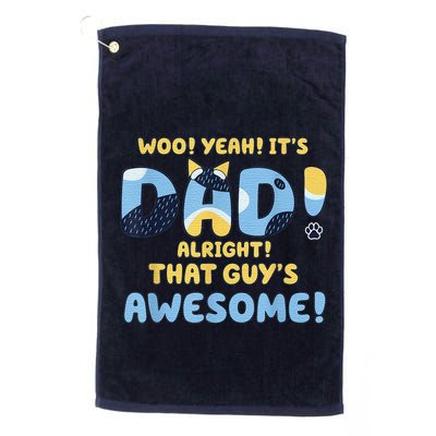 Dog Dad Joke ItS Dad Alright That Guys Awesome Fathers Day Golf Towel