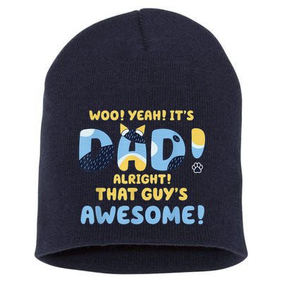 Dog Dad Joke ItS Dad Alright That Guys Awesome Fathers Day Short Acrylic Beanie