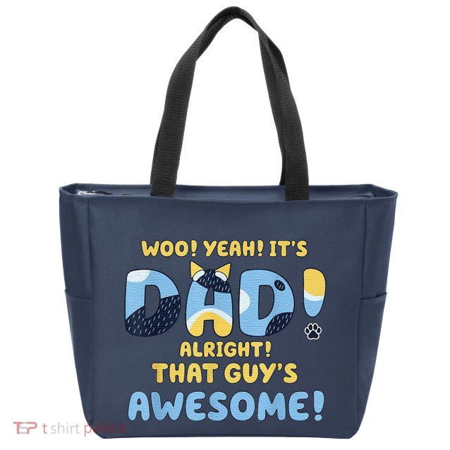 Dog Dad Joke ItS Dad Alright That Guys Awesome Fathers Day Zip Tote Bag