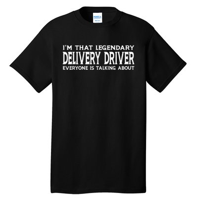 Delivery Driver Job Title Employee Funny Delivery Driver Tall T-Shirt