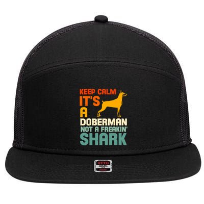 Doberman Dog Keep Calm ItS A Doberman Not A Shark 7 Panel Mesh Trucker Snapback Hat