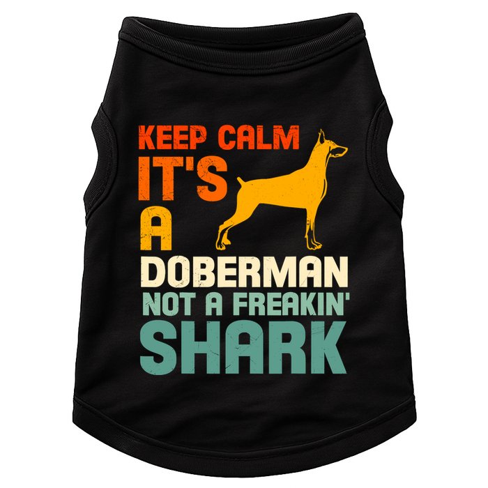 Doberman Dog Keep Calm ItS A Doberman Not A Shark Doggie Tank