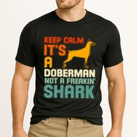 Doberman Dog Keep Calm ItS A Doberman Not A Shark Performance Shirt