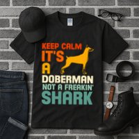 Doberman Dog Keep Calm ItS A Doberman Not A Shark Tall T-Shirt
