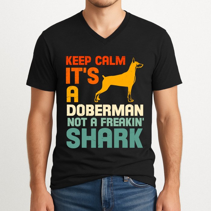 Doberman Dog Keep Calm ItS A Doberman Not A Shark V-Neck T-Shirt