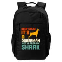Doberman Dog Keep Calm ItS A Doberman Not A Shark Backpack