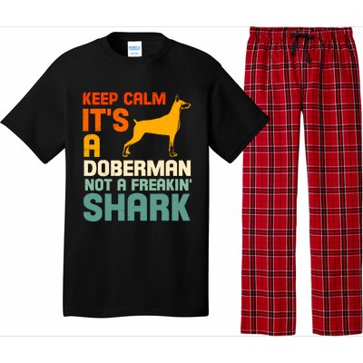 Doberman Dog Keep Calm ItS A Doberman Not A Shark Pajama Set