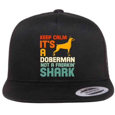 Doberman Dog Keep Calm ItS A Doberman Not A Shark Flat Bill Trucker Hat