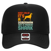 Doberman Dog Keep Calm ItS A Doberman Not A Shark Trucker Hat
