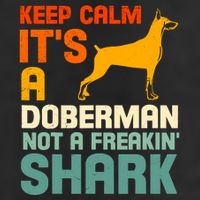 Doberman Dog Keep Calm ItS A Doberman Not A Shark Trucker Hat