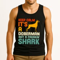 Doberman Dog Keep Calm ItS A Doberman Not A Shark Tank Top
