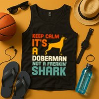 Doberman Dog Keep Calm ItS A Doberman Not A Shark Tank Top