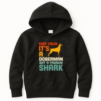 Doberman Dog Keep Calm ItS A Doberman Not A Shark Kids Hoodie