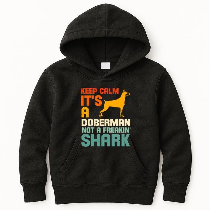 Doberman Dog Keep Calm ItS A Doberman Not A Shark Kids Hoodie