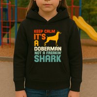 Doberman Dog Keep Calm ItS A Doberman Not A Shark Kids Hoodie
