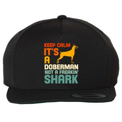 Doberman Dog Keep Calm ItS A Doberman Not A Shark Wool Snapback Cap