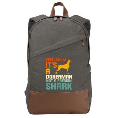 Doberman Dog Keep Calm ItS A Doberman Not A Shark Cotton Canvas Backpack