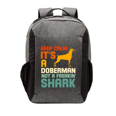 Doberman Dog Keep Calm ItS A Doberman Not A Shark Vector Backpack
