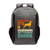 Doberman Dog Keep Calm ItS A Doberman Not A Shark Vector Backpack