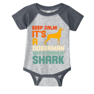 Doberman Dog Keep Calm ItS A Doberman Not A Shark Infant Baby Jersey Bodysuit