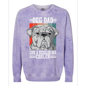 Dog Dad Like A Regular Dad Cooler Great Gift Colorblast Crewneck Sweatshirt