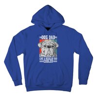 Dog Dad Like A Regular Dad Cooler Great Gift Hoodie