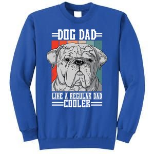 Dog Dad Like A Regular Dad Cooler Great Gift Sweatshirt