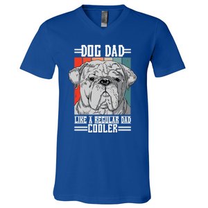 Dog Dad Like A Regular Dad Cooler Great Gift V-Neck T-Shirt