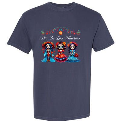 Dia De Los Muertos Three Catrinas Day Of The Dead Garment-Dyed Heavyweight T-Shirt